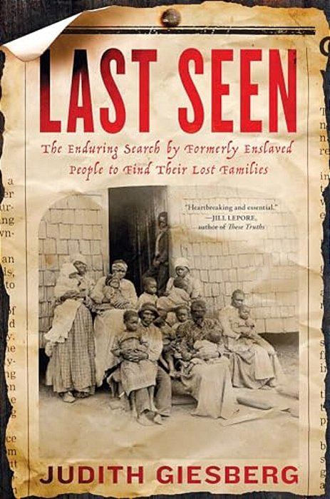 Last Seen: The Enduring Search By Formerly Enslaved People To Find Their Lost Families-..