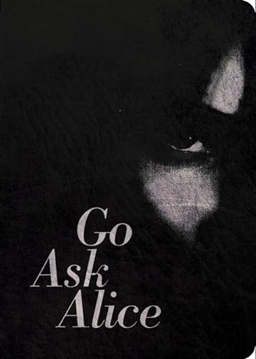 Go Ask Alice: 50Th Anniversary Edition-..
