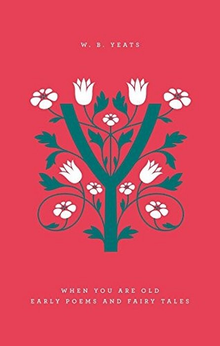 When You Are Old: Early Poems And Fairy Tales-..