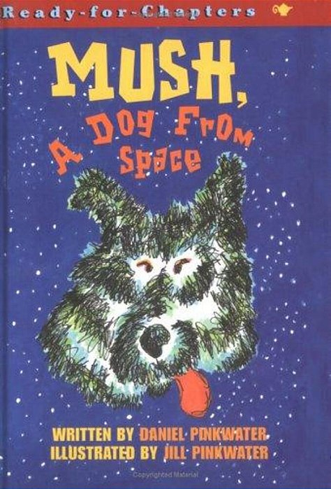 Mush, A Dog From Space-..