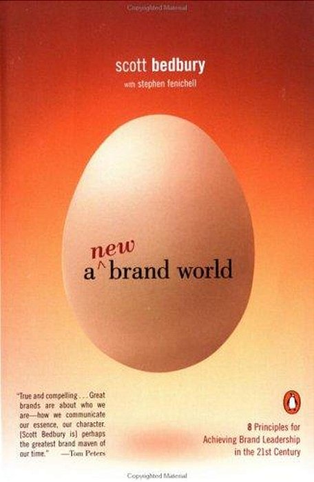 A New Brand World: 8 Principles For Achieving Brand Leadership In The 21St Century-..