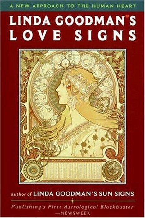 Linda Goodman's Love Signs: A New Approach To The Human Heart-..