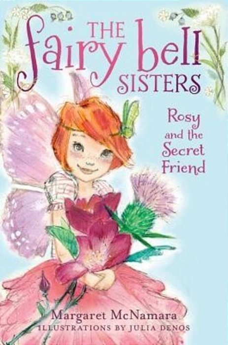 The Fairy Bell Sisters #2: Rosy And The Secret Friend-..