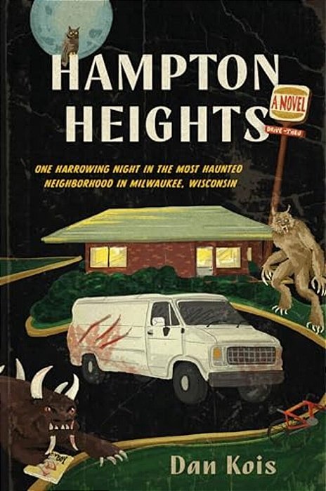 Hampton Heights: One Harrowing Night In The Most Haunted Neighborhood In Milwaukee, Wisconsin-..
