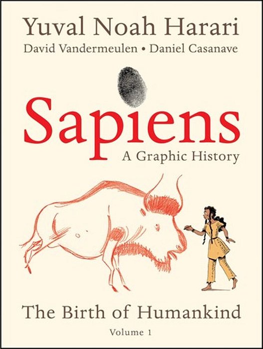Sapiens: A Graphic History: The Birth Of Humankind (Vol. 1)-..