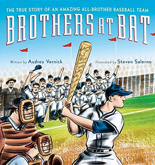 Brothers At Bat: The True Story Of An Amazing All-Brother Baseball Team-..