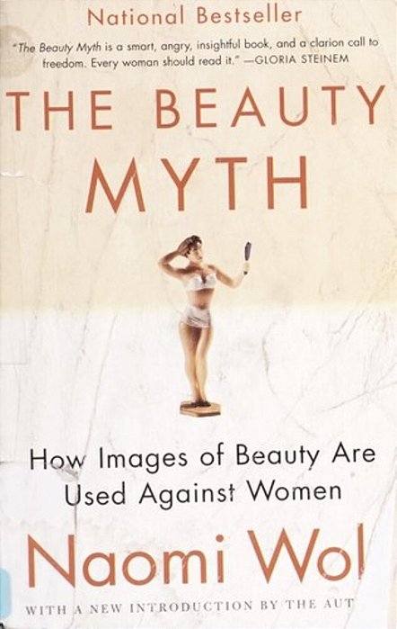 The Beauty Myth: How Images Of Beauty Are Used Against Women-..
