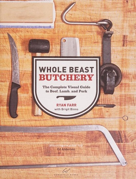 Whole Beast Butchery: The Complete Visual Guide To Beef, Lamb, And Pork-..