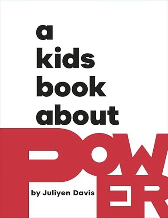 A Kids Book About Power-..