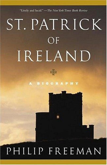 St. Patrick Of Ireland: A Biography-..