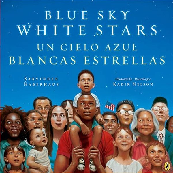 Blue Sky White Stars/Un Cielo Azul Blancas Estrellas (Bilingual English-Spanish Edition)-..