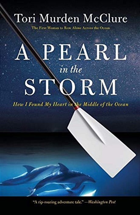 A Pearl In The Storm: How I Found My Heart In The Middle Of The Ocean-..