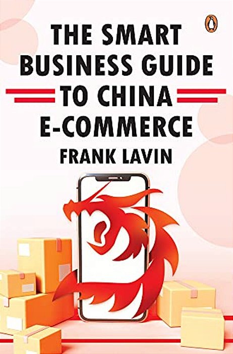 The Smart Business Guide To China E-Commerce-..