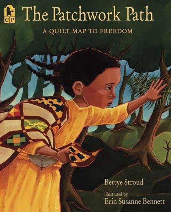 The Patchwork Path: A Quilt Map To Freedom-..