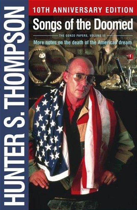 Songs Of The Doomed: More Notes On The Death Of The American Dream-..