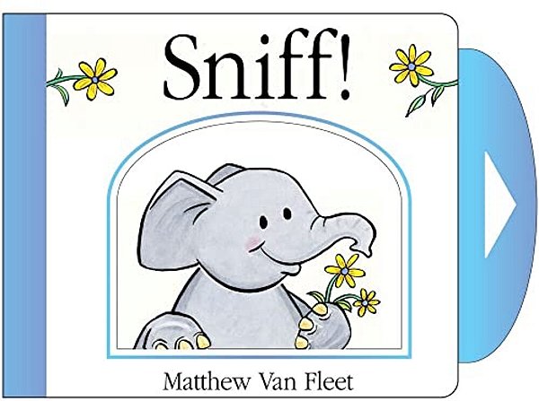 Sniff!: Mini Board Book-..