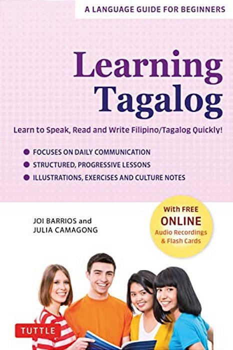Learning Tagalog: Learn To Speak, Read And Write Filipino/Tagalog Quickly! (Free Online Audio & Flash Cards)-..