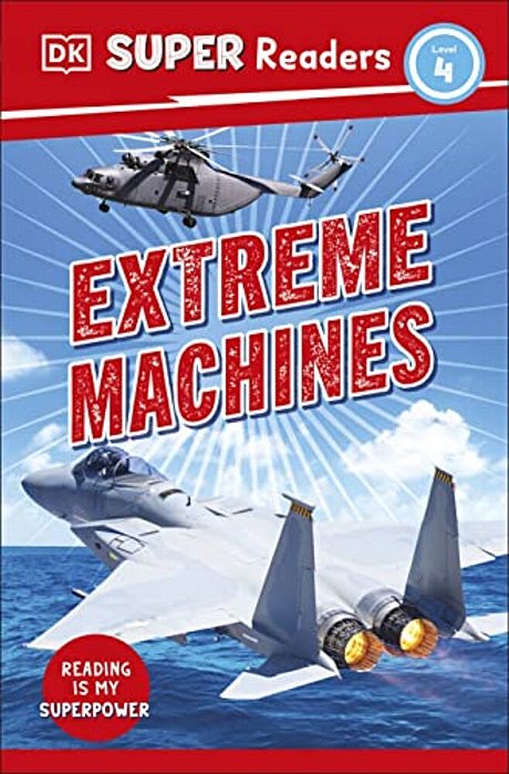 Dk Super Readers Level 4 Extreme Machines-..