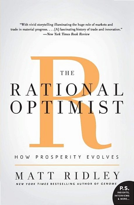 The Rational Optimist: How Prosperity Evolves-..
