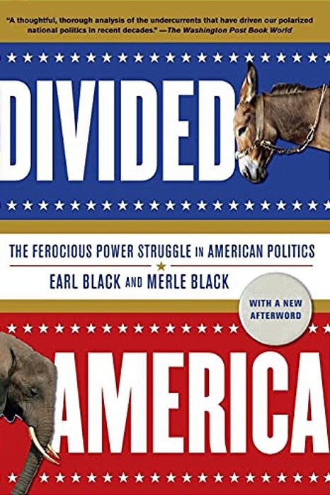 Divided America: The Ferocious Power Struggle In American Politics-..