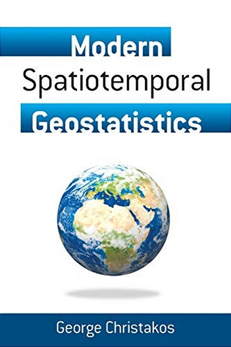 Modern Spatiotemporal Geostatistics-..