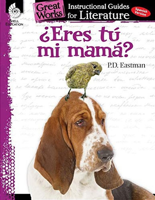 Eres Tu Mi Mama?: An Instructional Guide For Literature-..