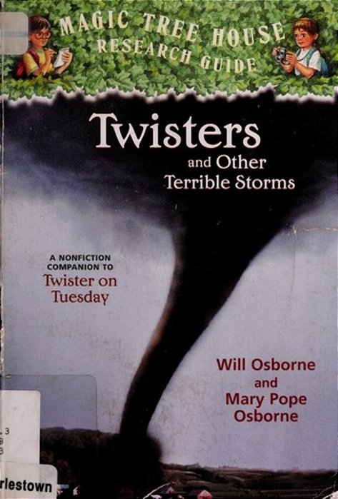 Twisters And Other Terrible Storms: A Nonfiction Companion To Magic Tree House #23: Twister On Tuesday-..