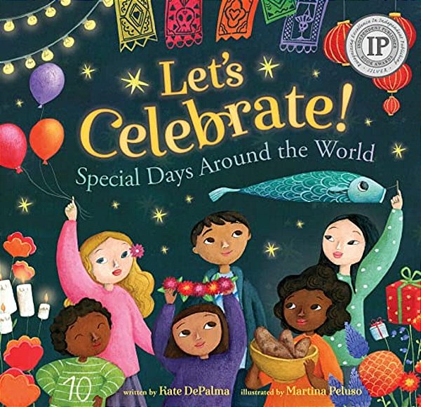 Let's Celebrate!: Special Days Around The World-..