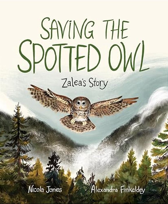 Saving The Spotted Owl: Zalea's Story-..