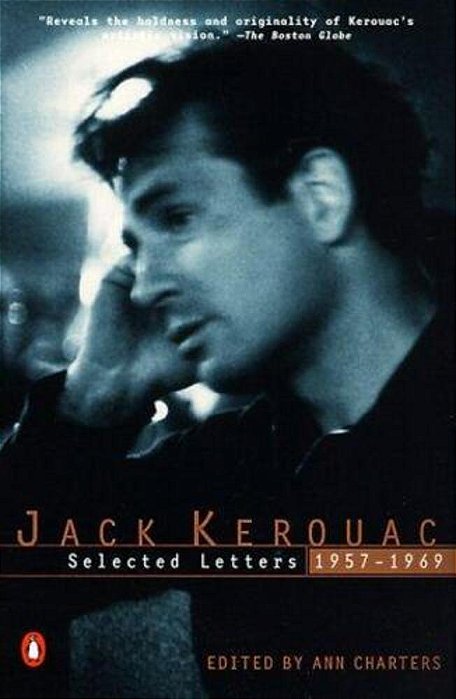 Kerouac: Selected Letters: Volume 2: 1957-1969-..