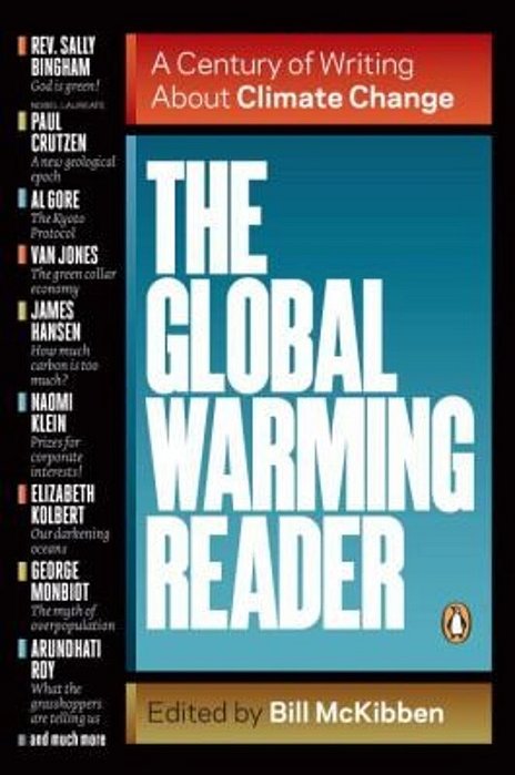 The Global Warming Reader: A Century Of Writing About Climate Change-..
