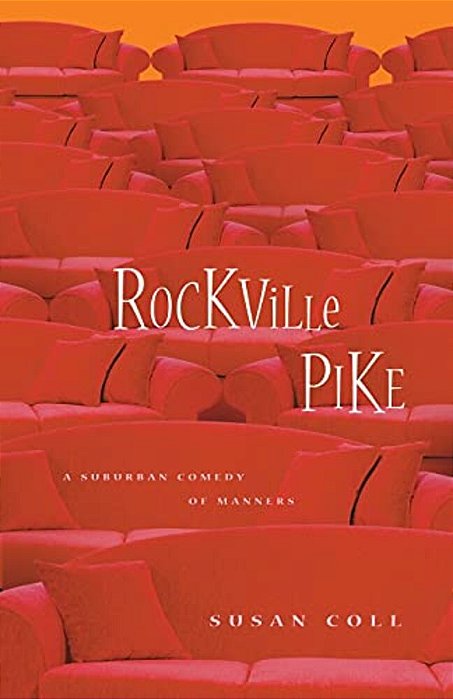 Rockville Pike: A Suburban Comedy Of Manners-..