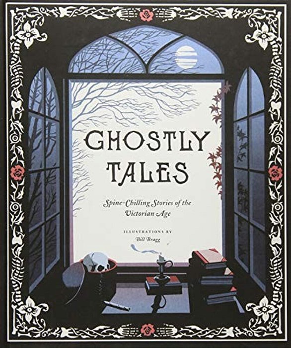 Ghostly Tales: Spine-Chilling Stories Of The Victorian Age-..