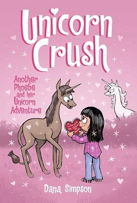 Unicorn Crush: Another Phoebe And Her Unicorn Adventure Volume 19-..