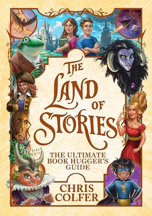 The Land Of Stories: The Ultimate Book Hugger's Guide-..