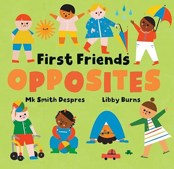 First Friends: Opposites-..