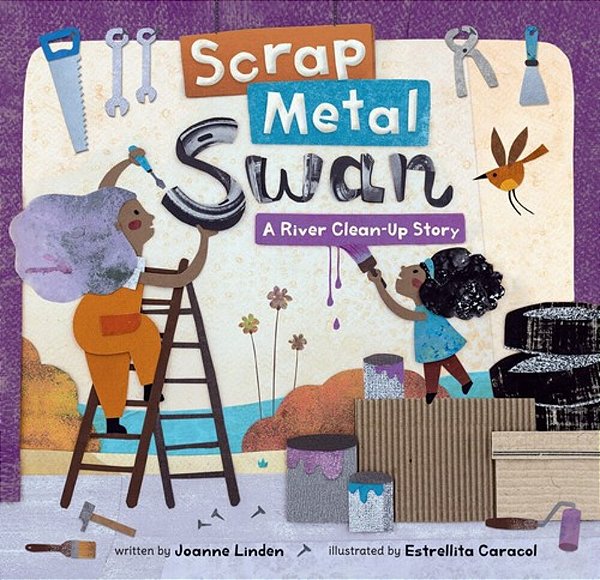 Scrap Metal Swan: A River Clean-Up Story-..