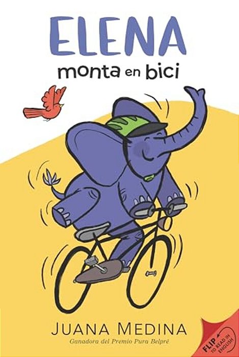 Elena Rides/Elena Monta En Bici: A Dual Edition Flip Book-..
