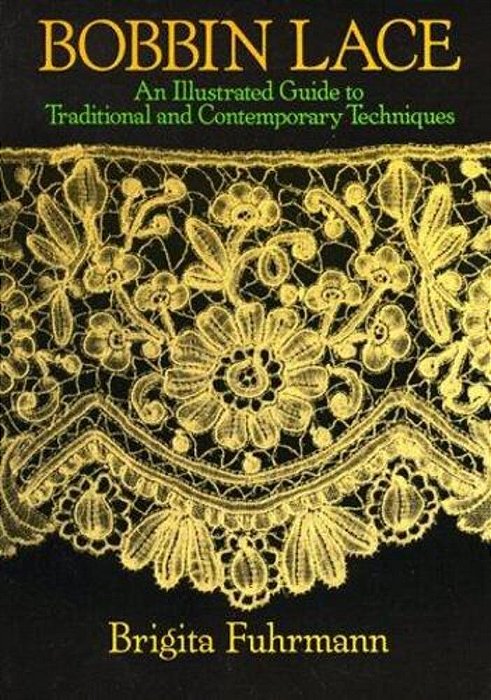Bobbin Lace: An Illustrated Guide To Traditional And Contemporary Techniques-..