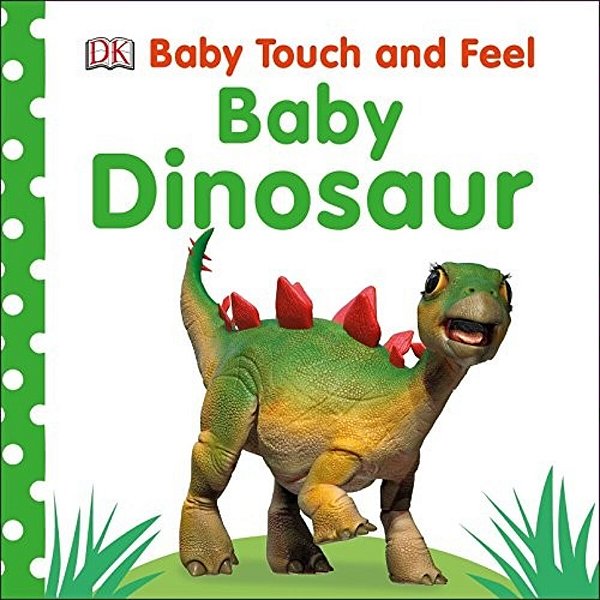 Baby Touch And Feel: Baby Dinosaur-..