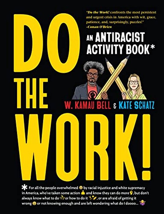 Do The Work!: An Antiracist Activity Book-..