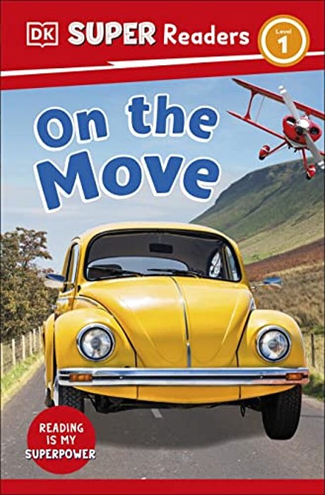 Dk Super Readers Level 1 On The Move-..