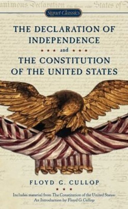 The Declaration Of Independence And The Constitution Of The United States Of America-..