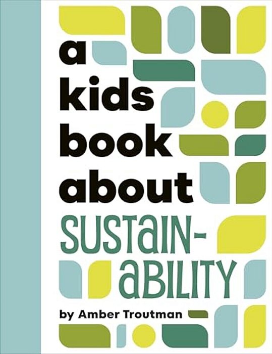 A Kids Book About Sustainability-..