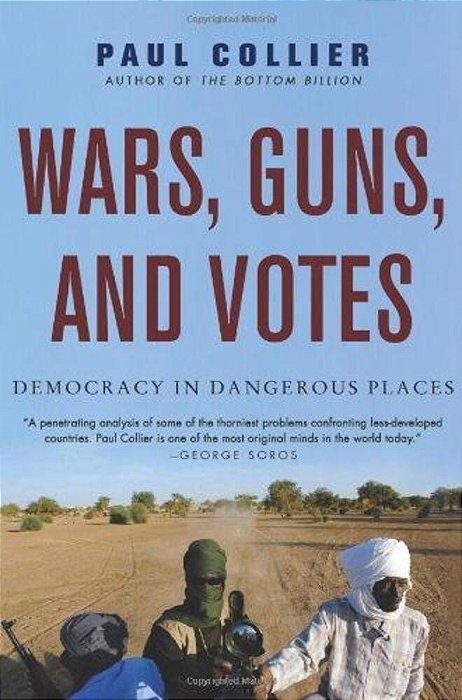 Wars, Guns, And Votes: Democracy In Dangerous Places-..
