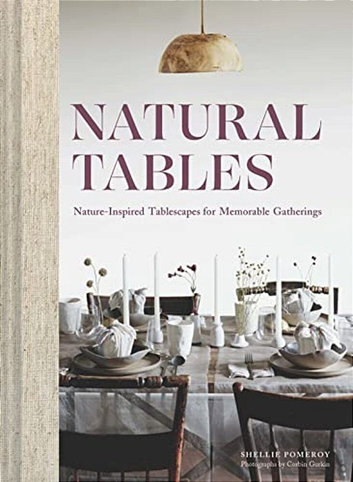 Natural Tables: Nature-Inspired Tablescapes For Memorable Gatherings-..