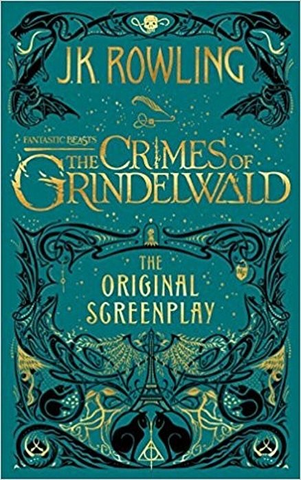 Fantastic Beasts: The Crimes Of Grindelwald -- The Original Screenplay-..