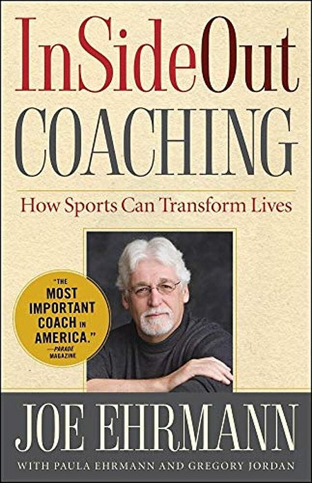 Insideout Coaching: How Sports Can Transform Lives-..