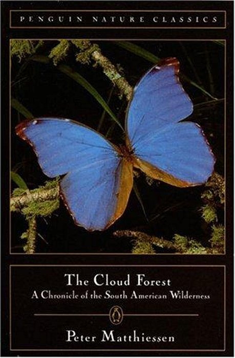The Cloud Forest: A Chronicle Of The South American Wilderness-..