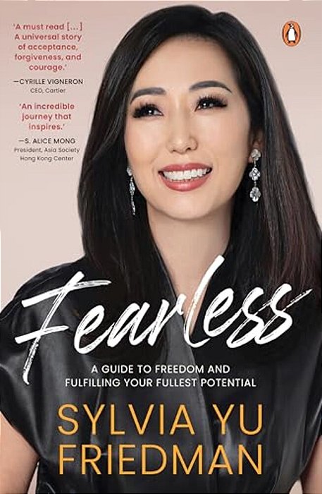 Fearless: A Guide To Freedom And Fulfilling Your Fullest Potential-..
